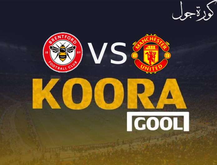 Watch the Manchester United and Brentford match, Kora Goal, today 05-04-2023 in the English Premier League  
